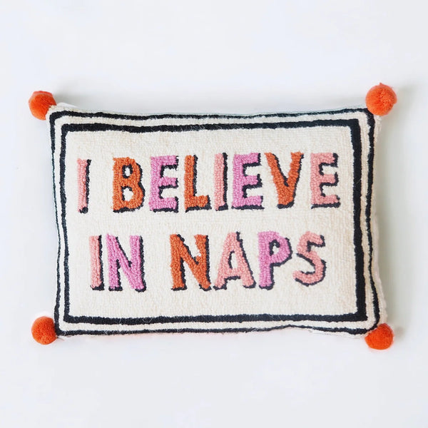 "I Believe In Naps" Pillow