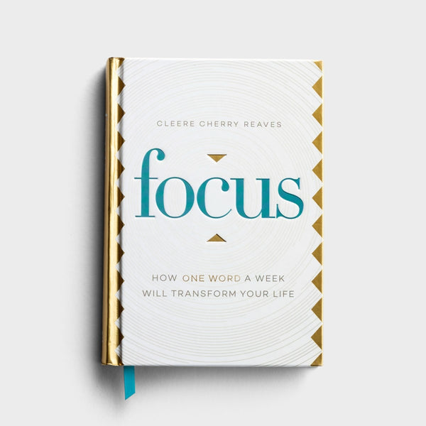 Cleere Cherry Reaves - Focus: How One Word a Week Will Transform Your Life