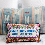 Furbish "Everything Hurts" Needlepoint Pillow