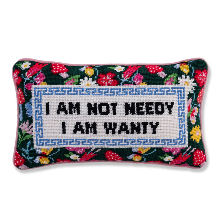 Furbish "Not Needy" Needlepoint Pillow